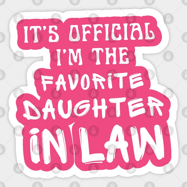 It’s Official I’m The favorite daughter in law Sticker by SPEEDY SHOPPING